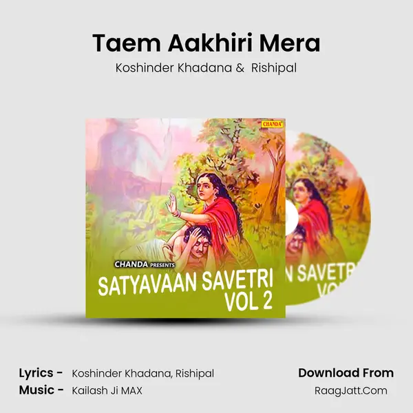 Taem Aakhiri Mera MP3 Song by Koshinder Khadana Cover