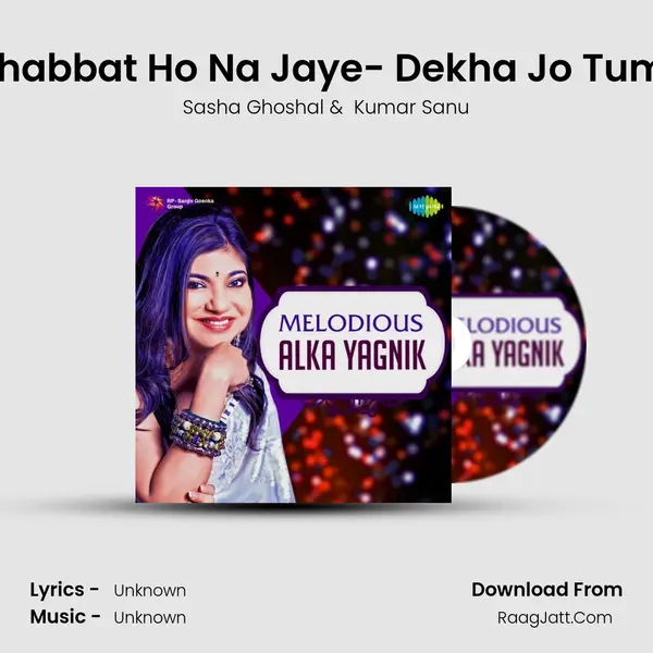 Mohabbat Ho Na Jaye- Dekha Jo Tumko Cover