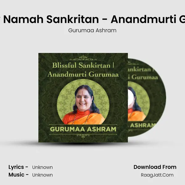 Gurudev Namah Sankritan - Anandmurti Gurumaa MP3 Song by Gurumaa Ashram Cover
