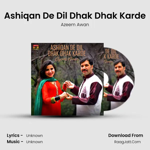 Ashiqan De Dil Dhak Dhak Karde mp3 song