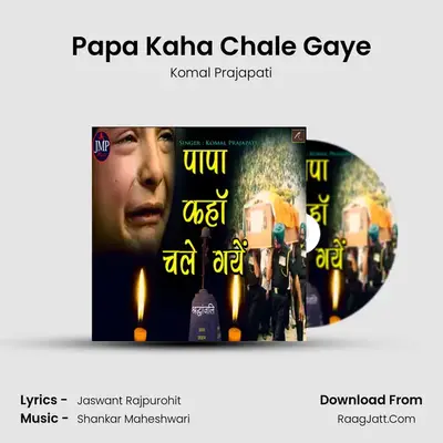 Papa Kaha Chale Gaye mp3 song