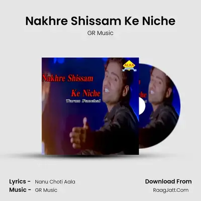 Nakhre Shissam Ke Niche mp3 song