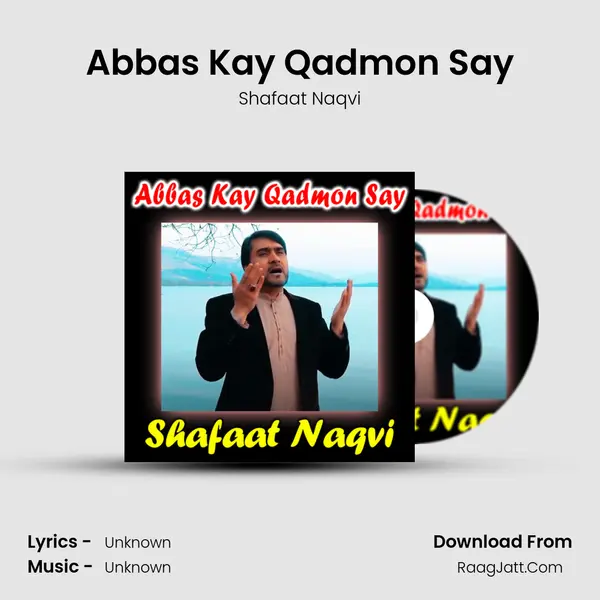 Abbas Kay Qadmon Say - Single - 