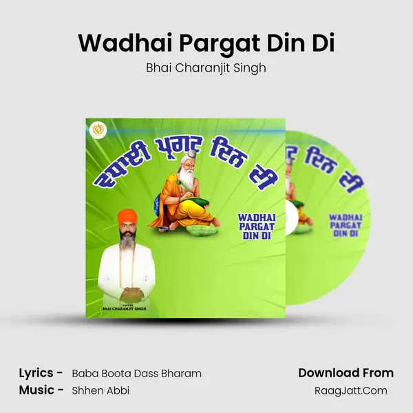 Wadhai Pargat Din Di - Bhai Charanjit Singh