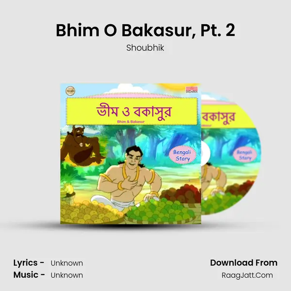 Bhim O Bakasur, Pt. 2 MP3 Song by Shoubhik Cover