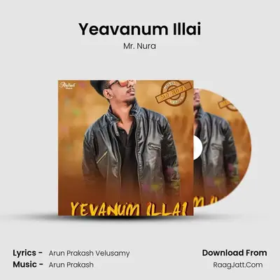 Yeavanum Illai MP3 Song by Mr. Nura Cover