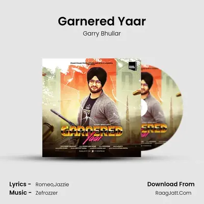 Garnered Yaar MP3 Song by Garry Bhullar Cover