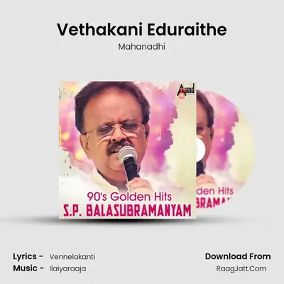 Vethakani Eduraithe mp3 song