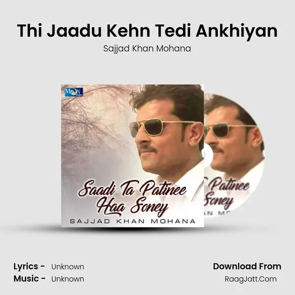 Thi Jaadu Kehn Tedi Ankhiyan mp3 song