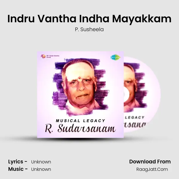 Indru Vantha Indha Mayakkam MP3 Song by P. Susheela Cover