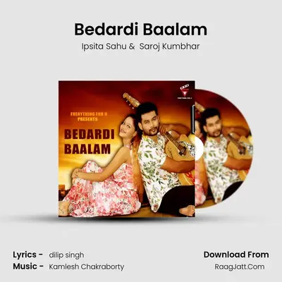 Bedardi Baalam - Ipsita Sahu