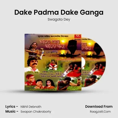 Dake Padma Dake Ganga MP3 Song by Swagoto Dey Cover