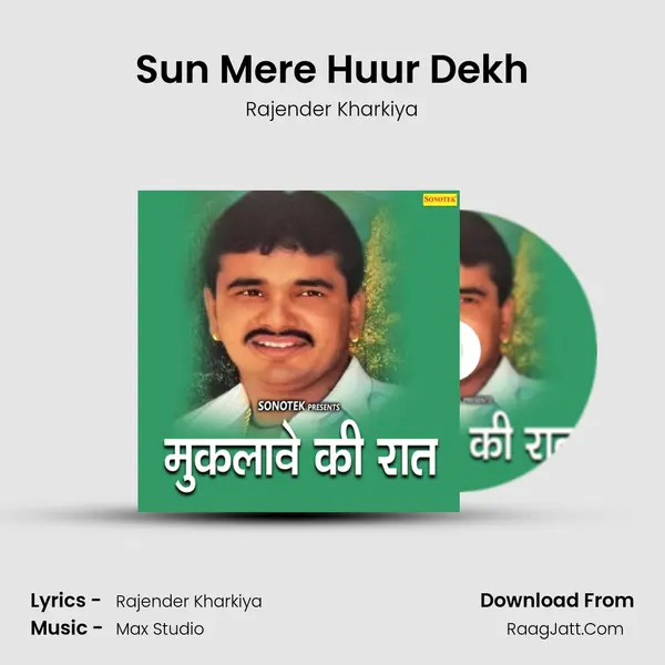 Sun Mere Huur Dekh MP3 Song by Rajender Kharkiya Cover