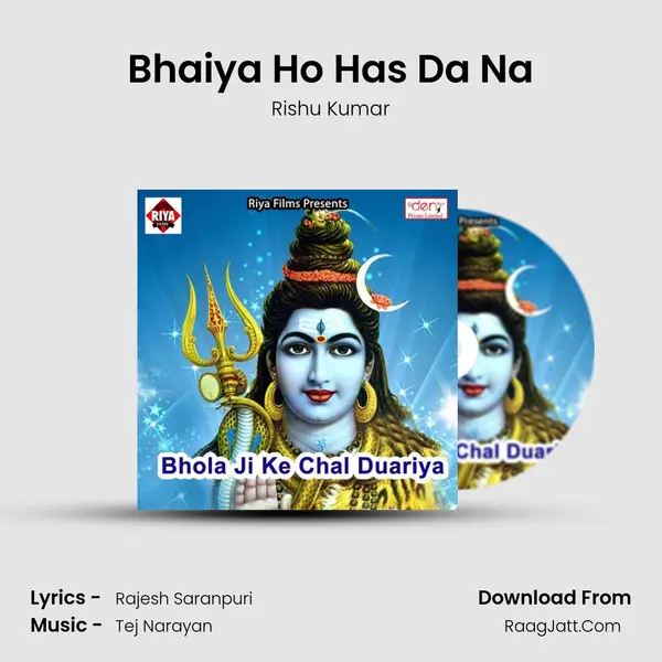 Bhaiya Ho Has Da Na mp3 song