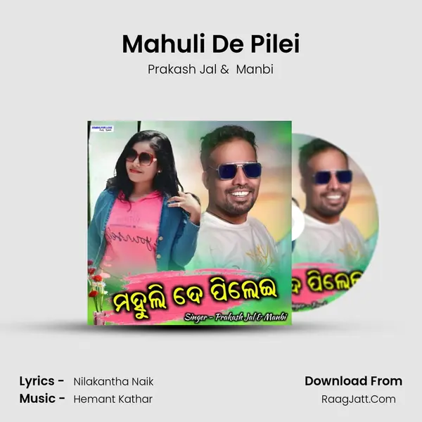 Mahuli De Pilei - Prakash Jal