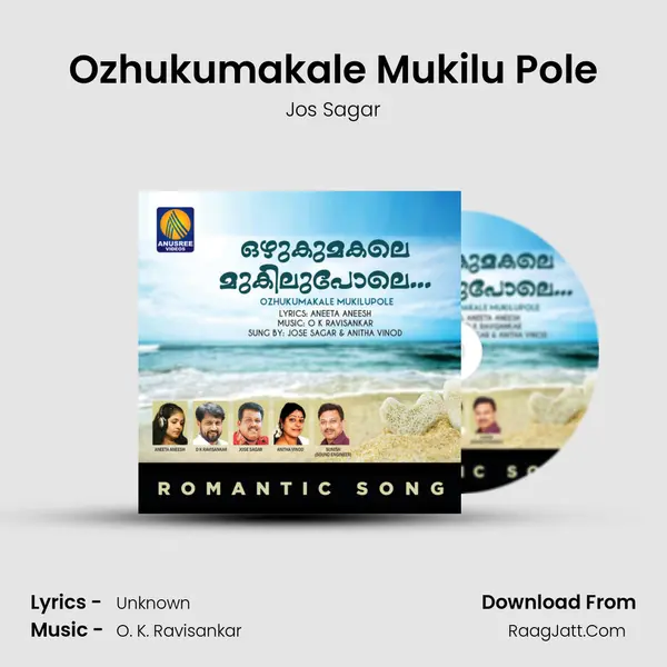 Ozhukumakale Mukilu Pole MP3 Song by Jos Sagar Cover