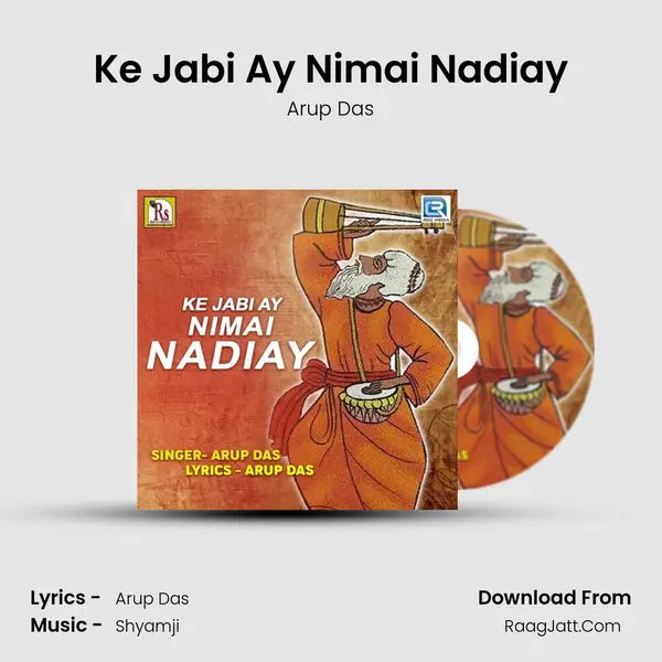 Ke Jabi Ay Nimai Nadiay MP3 Song by Arup Das Cover