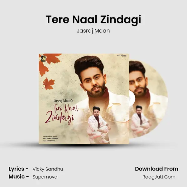 Tere Naal Zindagi MP3 Song by Jasraj Maan Cover