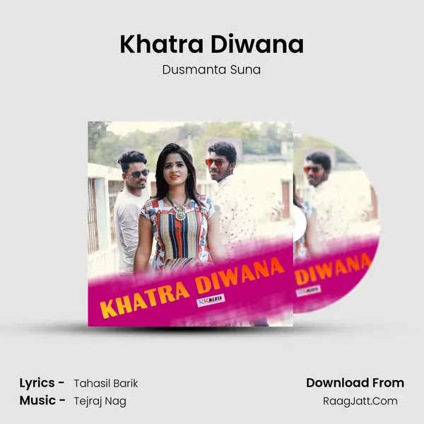 Khatra Diwana MP3 Song by Dusmanta Suna Cover