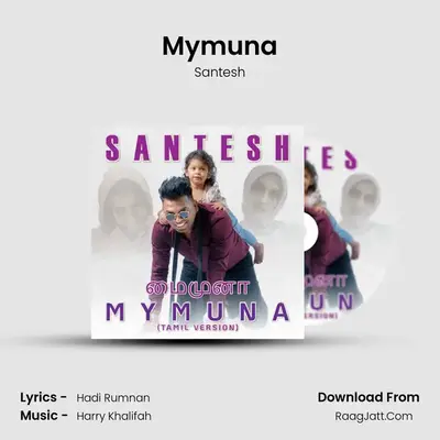 Mymuna (Tamil Version) - Santesh