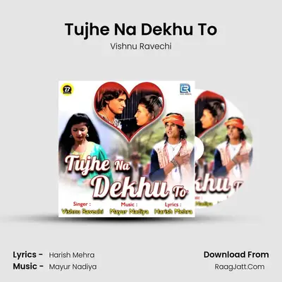 Tujhe Na Dekhu To MP3 Song by Vishnu Ravechi Cover