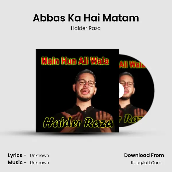 Abbas Ka Hai Matam MP3 Song by Haider Raza Cover