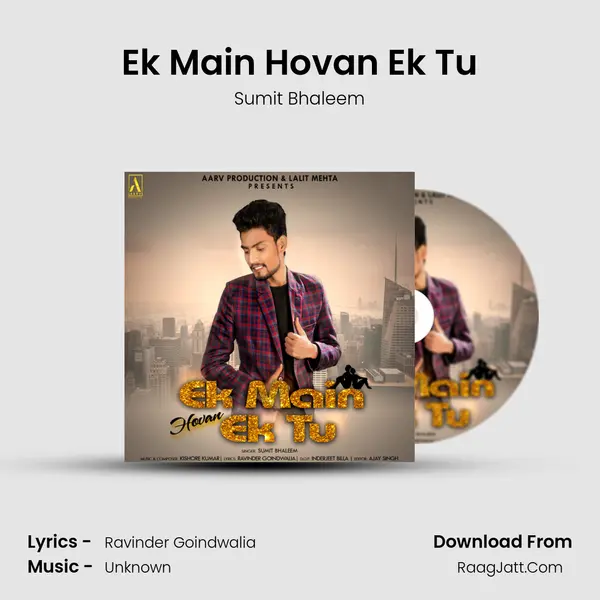 Ek Main Hovan Ek Tu - Sumit Bhaleem