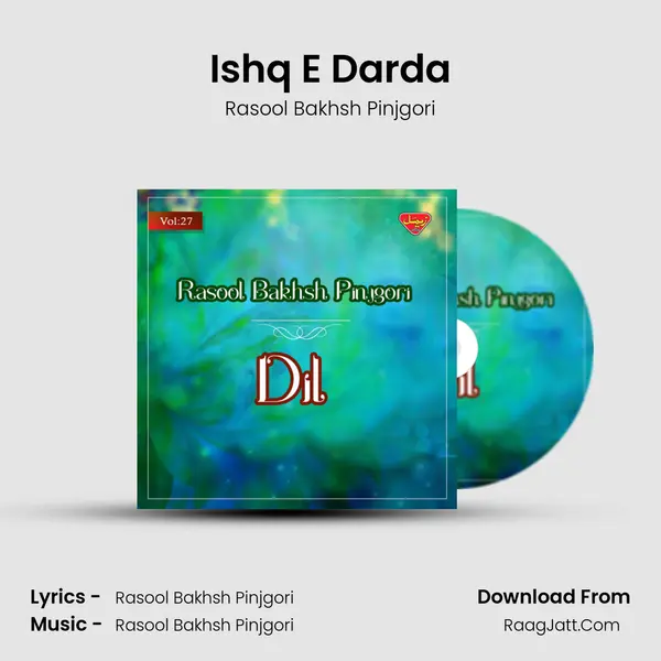 Ishq E Darda MP3 Song by Rasool Bakhsh Pinjgori Cover