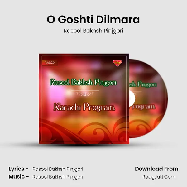 O Goshti Dilmara MP3 Song by Rasool Bakhsh Pinjgori Cover