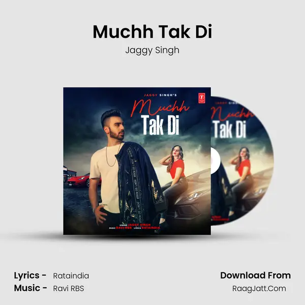 Muchh Tak Di MP3 Song by Jaggy Singh Cover