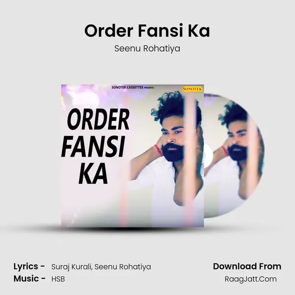 Order Fansi Ka - Seenu Rohatiya