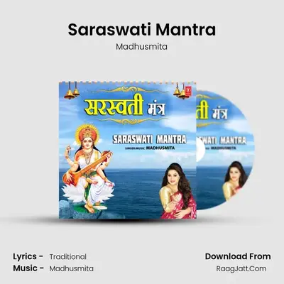 Saraswati Mantra - Madhusmita