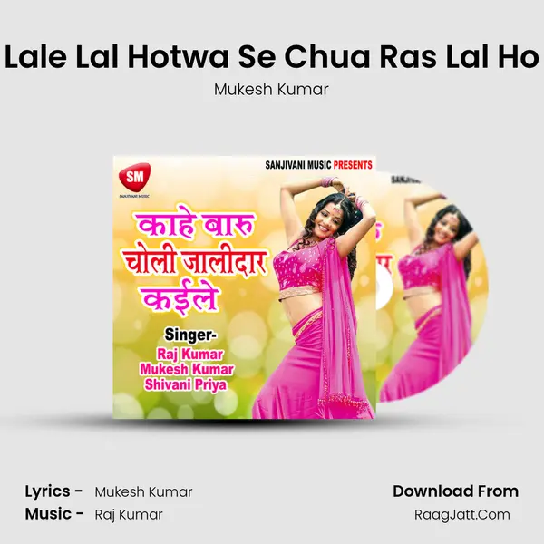Lale Lal Hotwa Se Chua Ras Lal Ho MP3 Song by Mukesh Kumar Cover