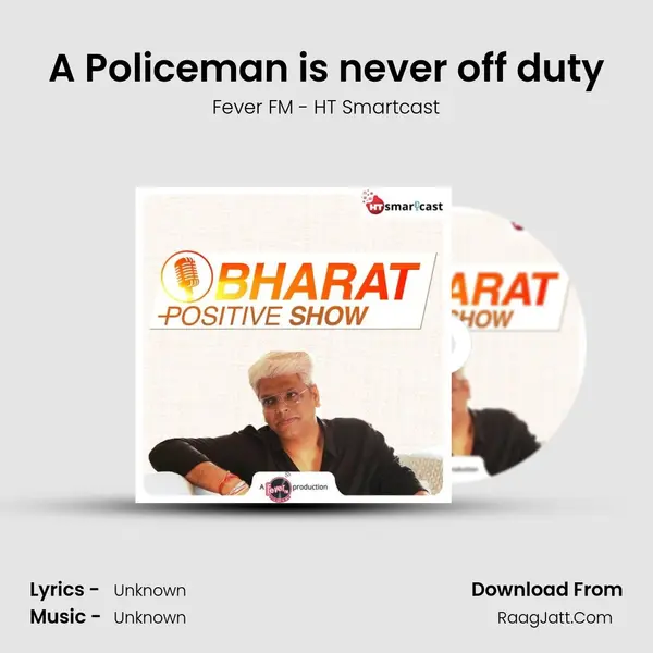 A Policeman is never off duty MP3 Song by Fever FM - HT Smartcast Cover