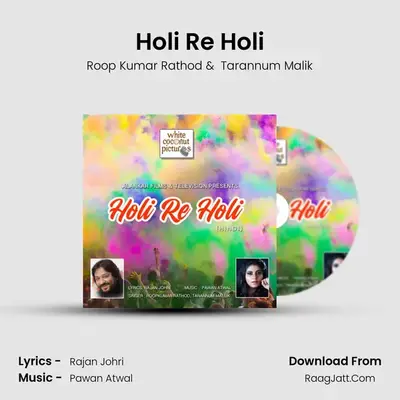 Holi Re Holi - Roop Kumar Rathod