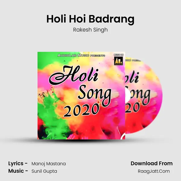 Holi Hoi Badrang mp3 song