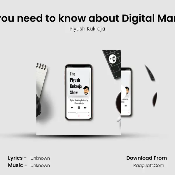 Everything you need to know about Digital Marketing Jobs MP3 Song by Piyush Kukreja Cover