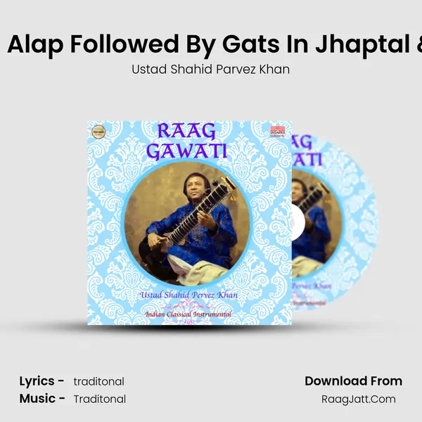 Raag Gawati - Alap Followed By Gats In Jhaptal &amp; Teental mp3 song