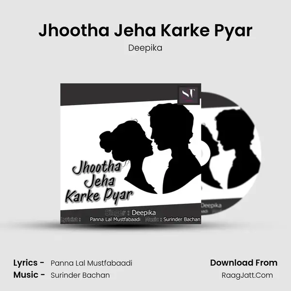 Jhootha Jeha Karke Pyar - Deepika