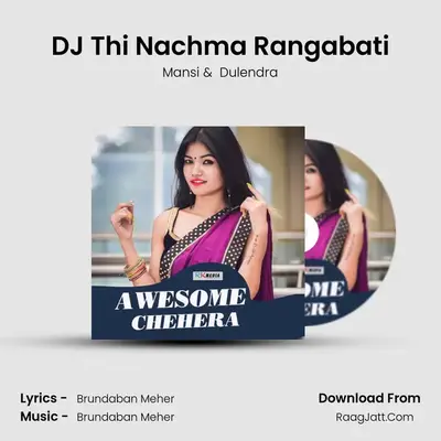 DJ Thi Nachma Rangabati mp3 song