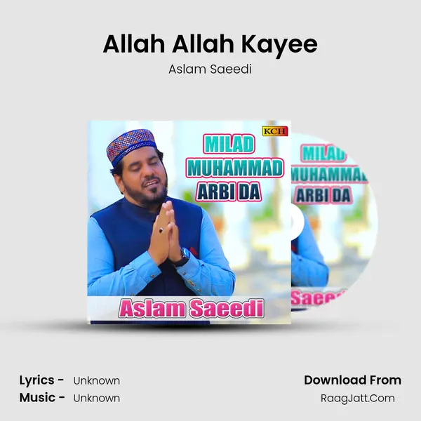 Allah Allah Kayee MP3 Song by Aslam Saeedi Cover