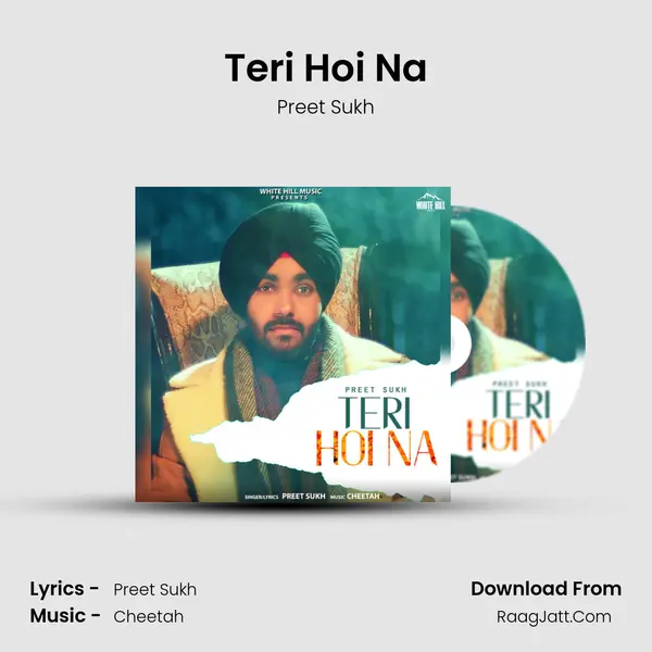 Teri Hoi Na MP3 Song by Preet Sukh Cover