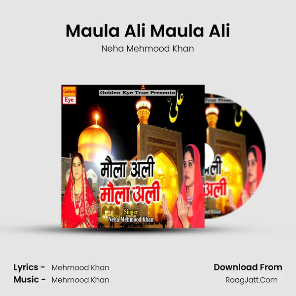 Maula Ali Maula Ali MP3 Song by Neha Mehmood Khan Cover