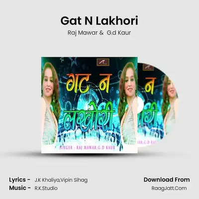 Gat N Lakhori - Raj Mawar