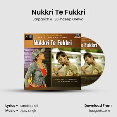 Nukkri Te Fukkri MP3 Song by Sarpanch Cover