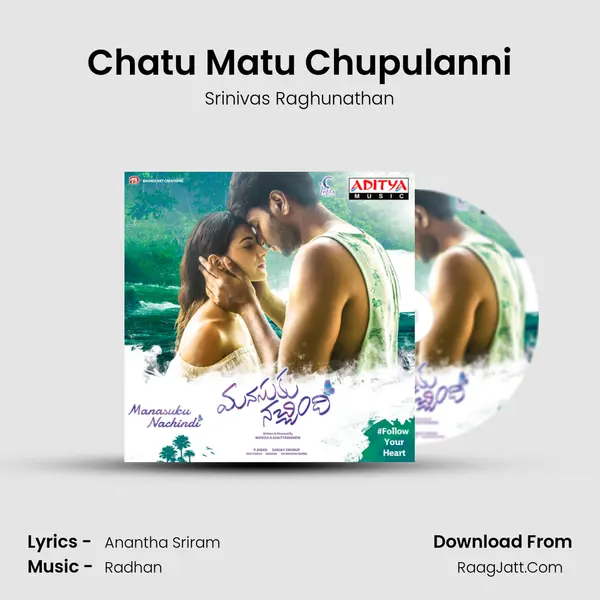 Chatu Matu Chupulanni MP3 Song by Srinivas Raghunathan Cover