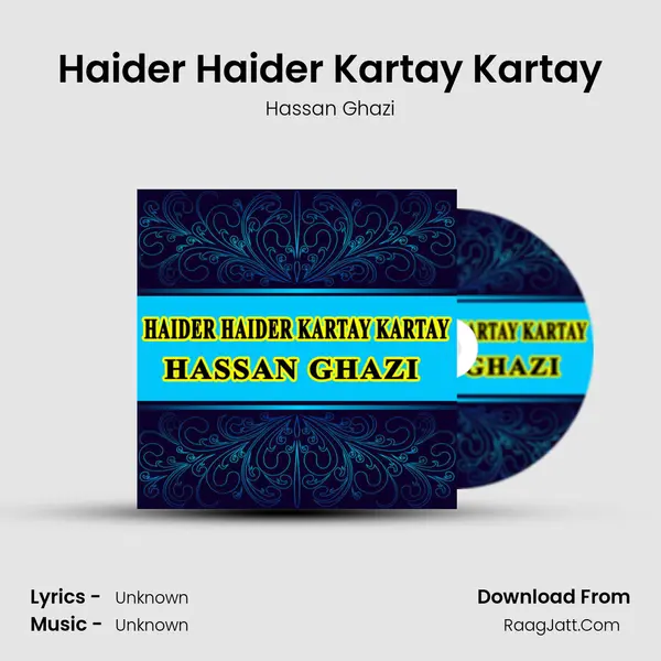 Haider Haider Kartay Kartay MP3 Song by Hassan Ghazi Cover