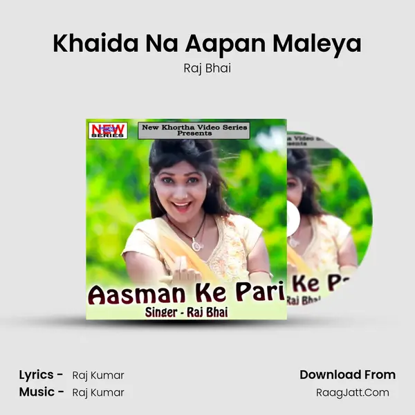 Khaida Na Aapan Maleya MP3 Song by Raj Bhai Cover