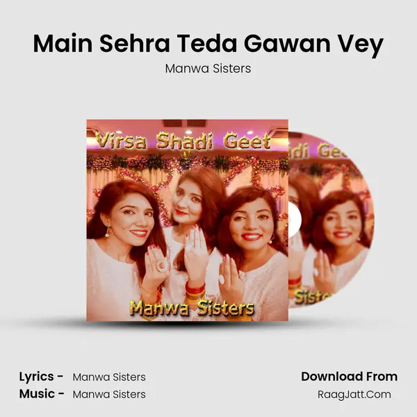 Main Sehra Teda Gawan Vey MP3 Song by Manwa Sisters Cover