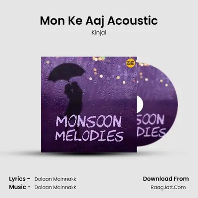 Mon Ke Aaj Acoustic MP3 Song by Kinjal Cover